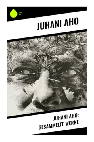 Juhani Aho: Gesammelte Werke von Sharp Ink